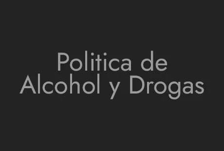 Política de Alcohol y Drogas